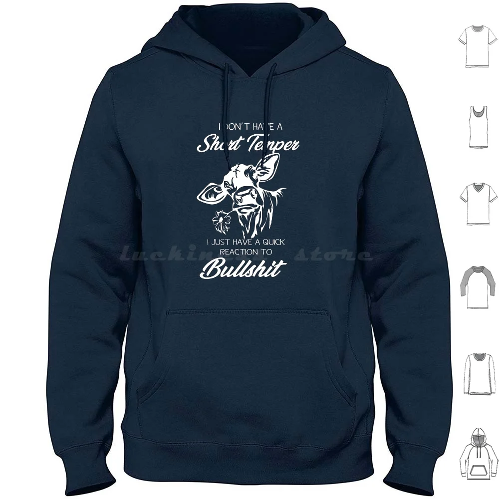 Funny Cow Gift I Don'T Have A Short Temper I Just Have A Quick Reaction To Bullshit Costume Hoodie cotton Long Sleeve