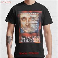 ~HOT NEW~ I Have No Mouth, And I Must Scream Classic All Color T-Shirt S-5XL