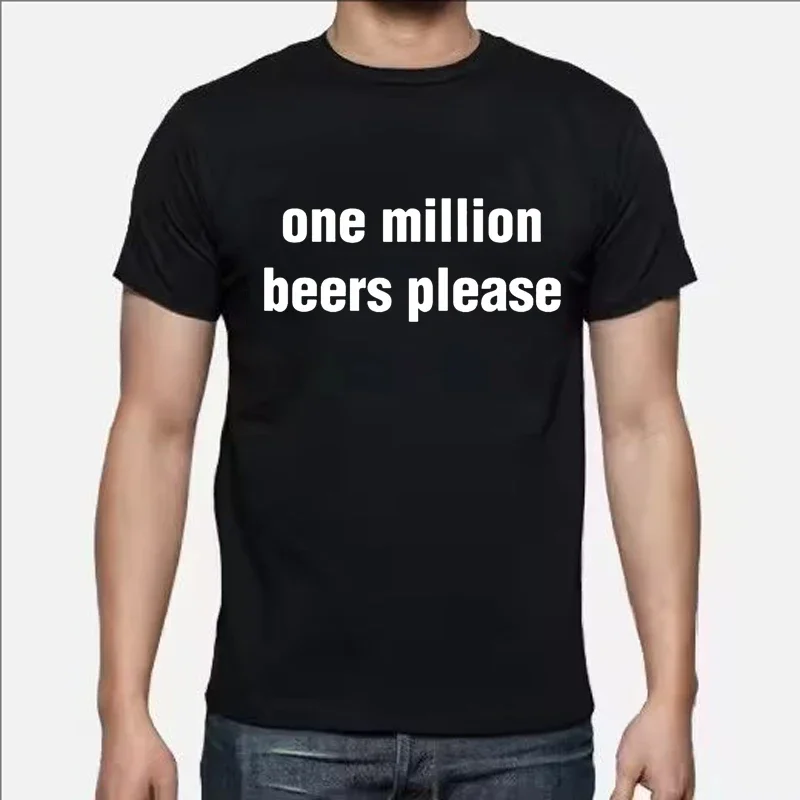 One Million Beers Please Graphic Print T-shirts Men Clothing Summer Casual Fashion Streetwear O-Neck Short Sleeve Tops T-shirts
