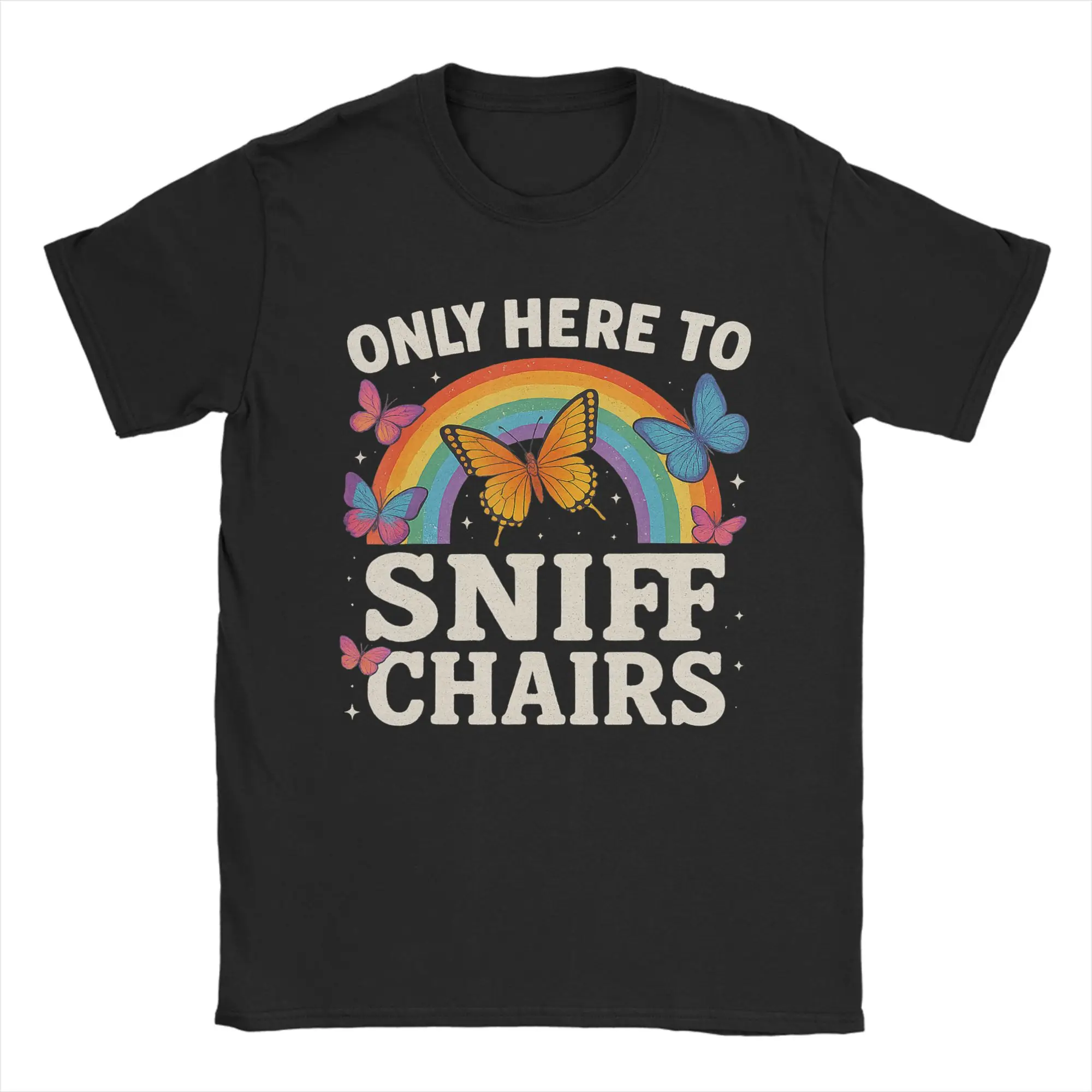 Funny Embarrassing Inappropriate Only Here to Sniff Chairs Fashion T Shirts Men Cotton O-Neck Plus Size Tees Short Sleeve Tops