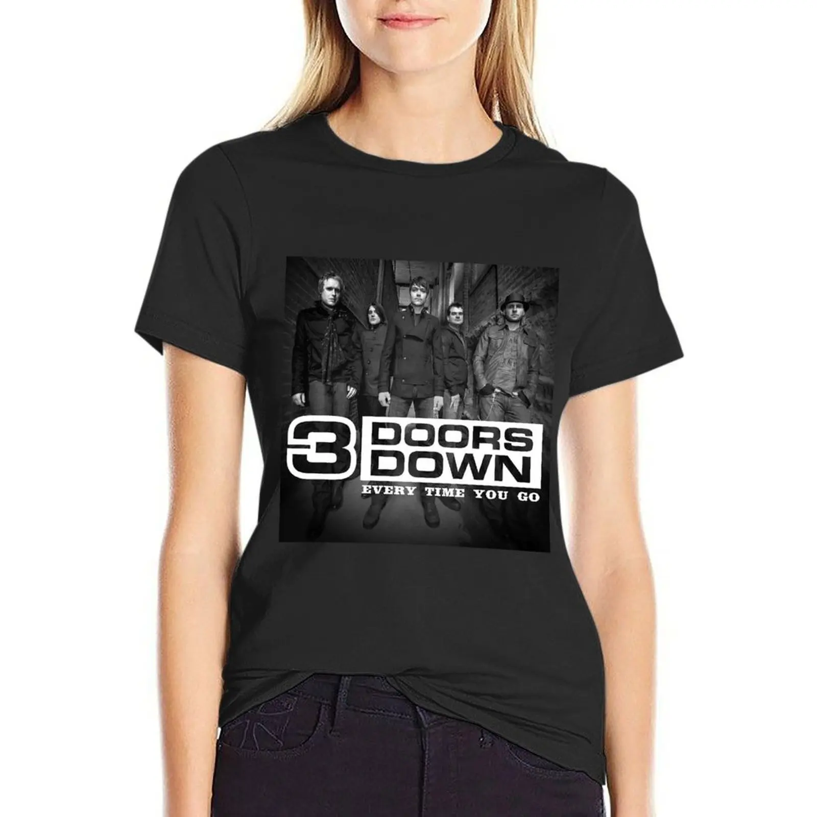 

3 Doors Down every time you go T-Shirt summer top funnys blacks t shirts for Women loose fit