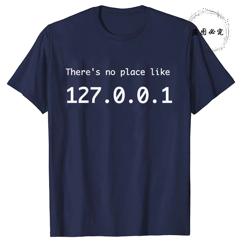 Men's T-shirts There Is No Place Like 127.0.0.1 Computer Comedy Novelty Funny TShirt IP Address Graphic Tops Programmer Shirt