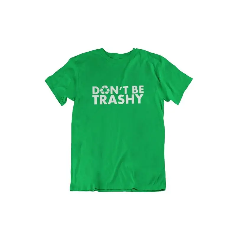 

Футболка Don't Be Trashy 2, День Земли, переработка окружающей среды, матери, природа