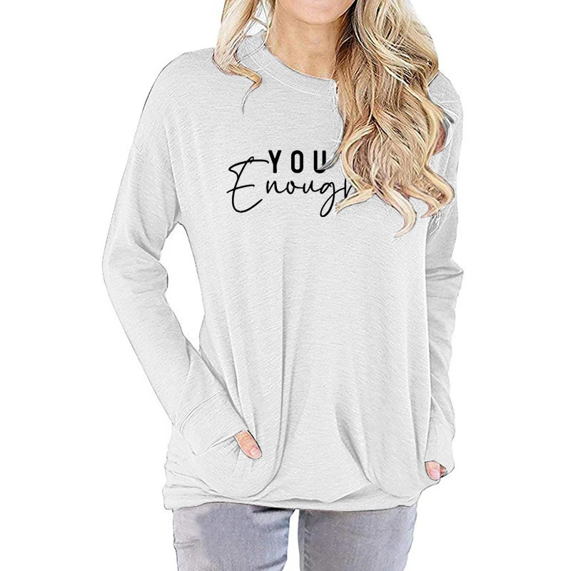 Women Autumn And Winter You Are Enough Print Sweatshirt Top Loose Round Neck Long Sleeve Tee Shirts Ladies Solid Color Pullovers