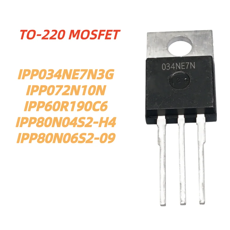 5pcs 100% New Quality 072N10N 6R190C6 2N04H4 2N0609 IPP034NE7N3G 034NE7N IPP072N10N IPP60R190C6 IPP80N04S2-H4 TO-220