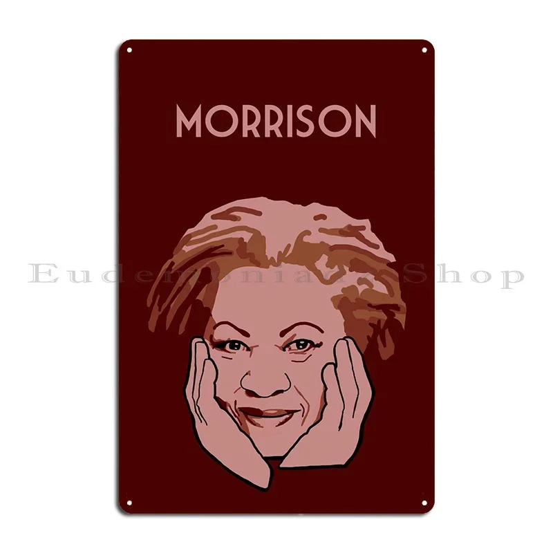 Toni Morrison Metal Plaque Poster Kitchen Rusty Create Club Designs Tin Sign Poster