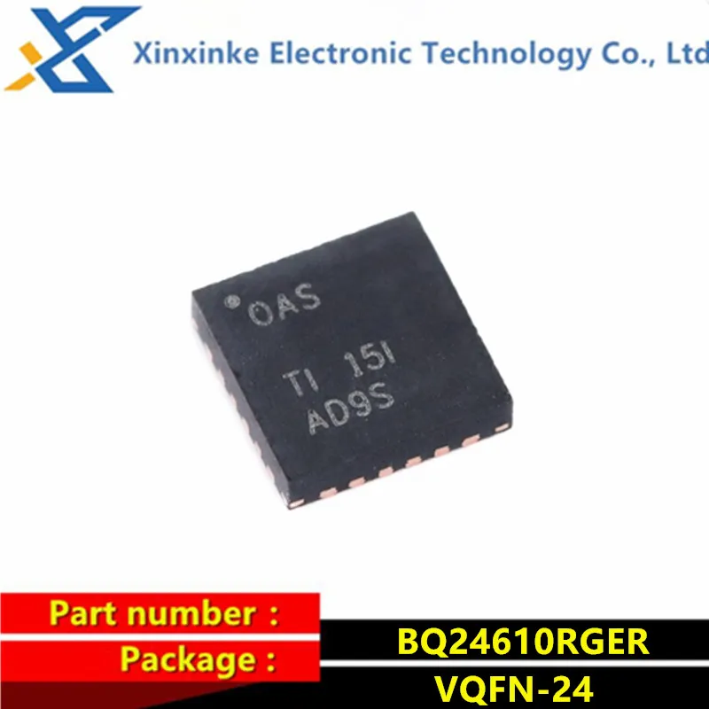 

BQ24610RGER VQFN-24 Silk-screen:OAS Battery management chip With 5-28v VCC input Synch Sw-Mode Li-Ion Li-Poly Batt Charger