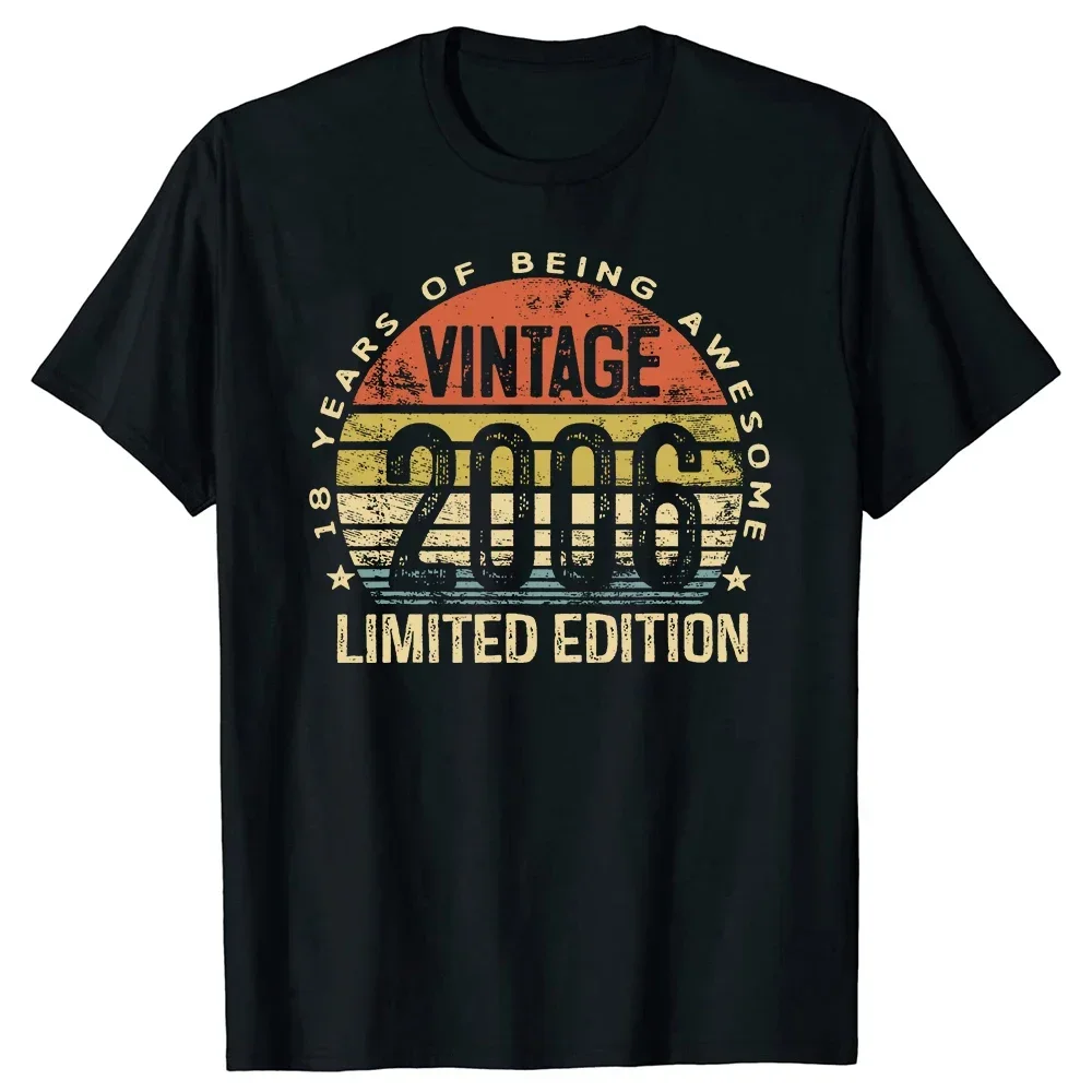 Cotton Short 18 Year Old Gifts Vintage 2006 Limited Edition 18th BirthdayTShirtsT-shirt Men Coming-of-age Ceremony Youth style