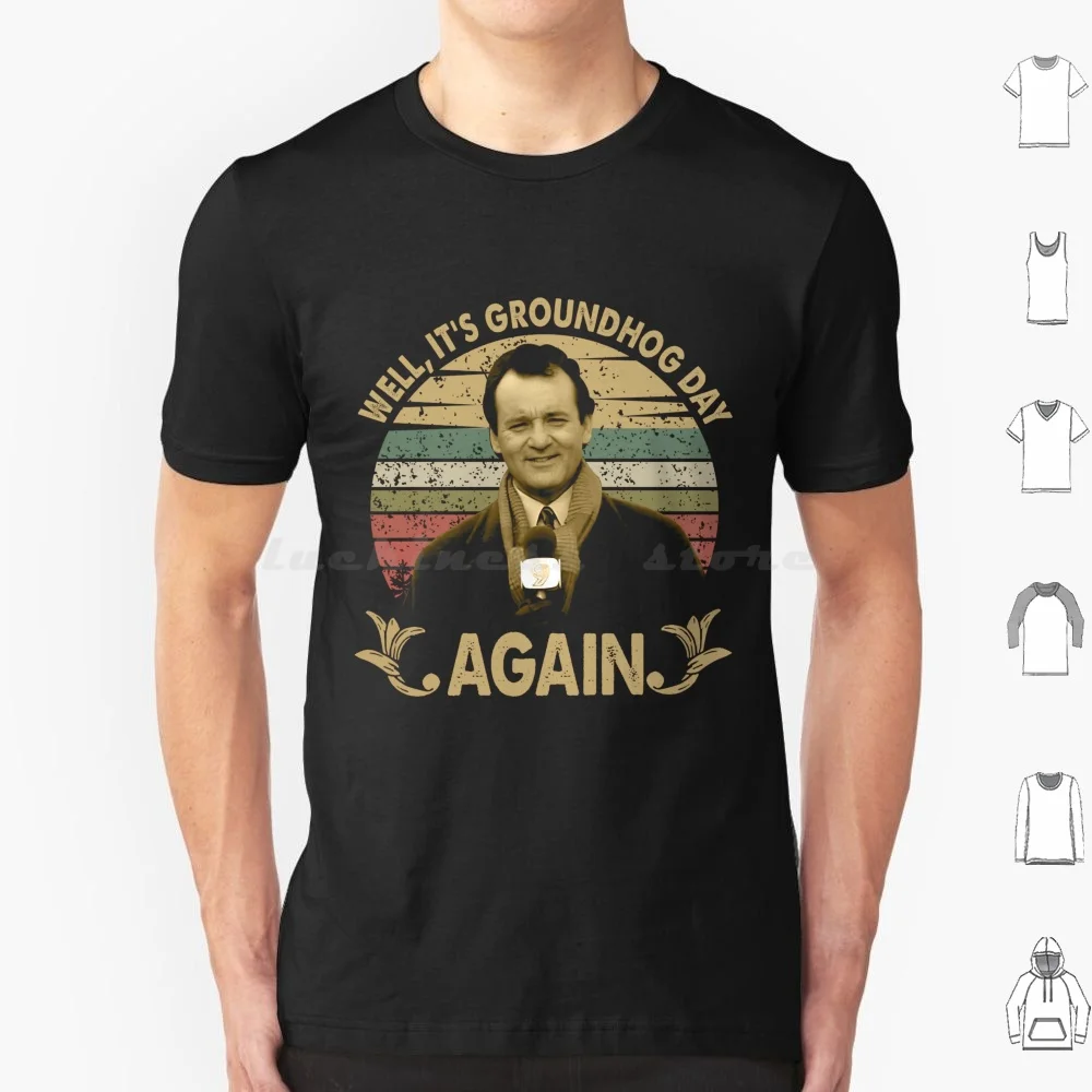 It'S Groundhog Day Again Vintage T Shirt Cotton Men Women Diy Print Groundhog Day Movie Groundhog Day Groundhog Phil Ground Hog