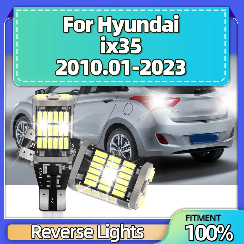 

6000K Whit 2PCS T15 W16W Reverse Lamp For Hyundai ix35 2010 2011 2012 2013 2014 2015 2016 2017 2018 2019 2020 2021 2022 2023