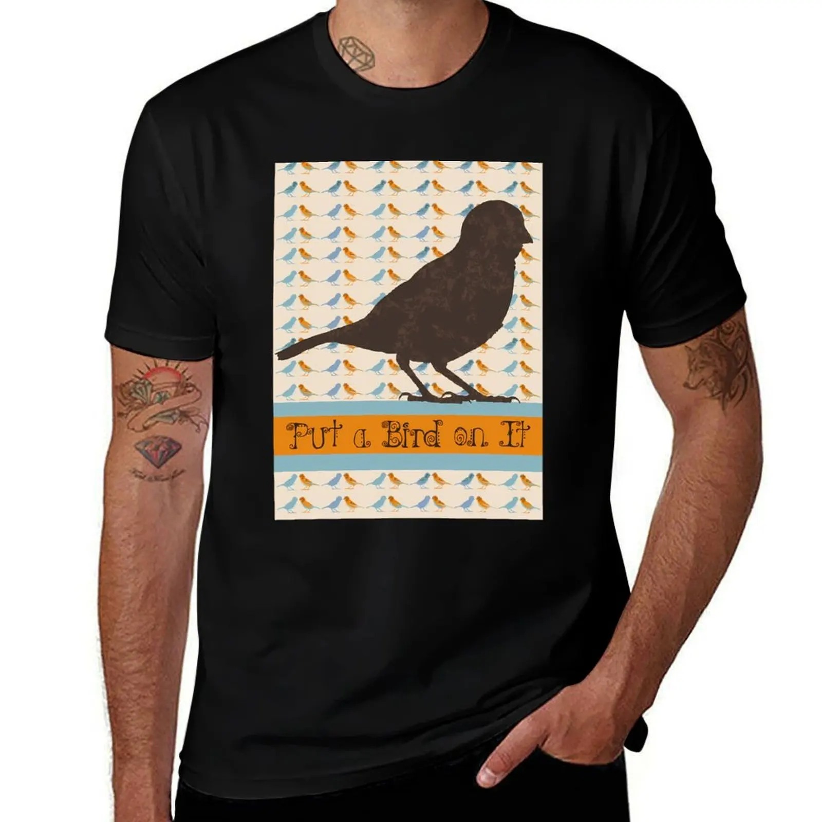 

Put A Bird On It T-Shirt t shirts for man cotton t shirts with prints essential t shirt T-Shirt