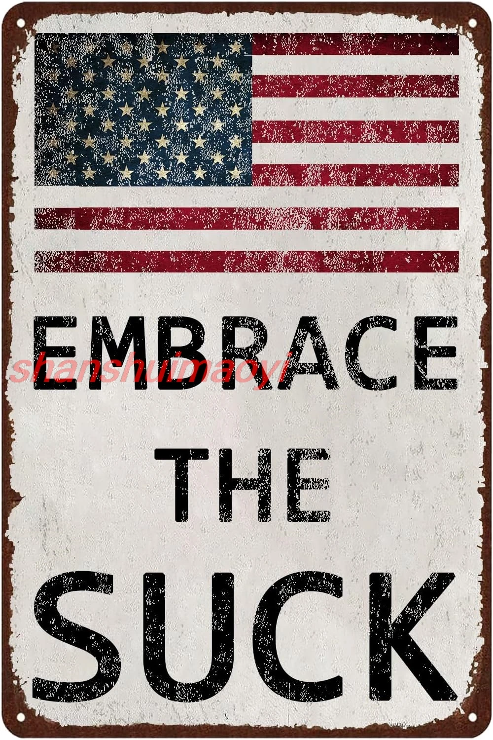 GYMSLAVE Embrace The Suck Funny Tin Sign Metal Signs Vintage,Retro American Flag Home Hanging Decoration Kitchen Bar Cafe Wa SHA