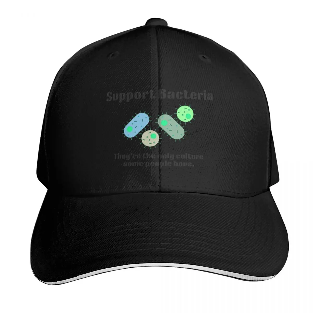 

Support Bacteria - They’re The Only Culture Some People Have Baseball Cap Rugby Vintage Hood Luxury Man Hat For Men Women's