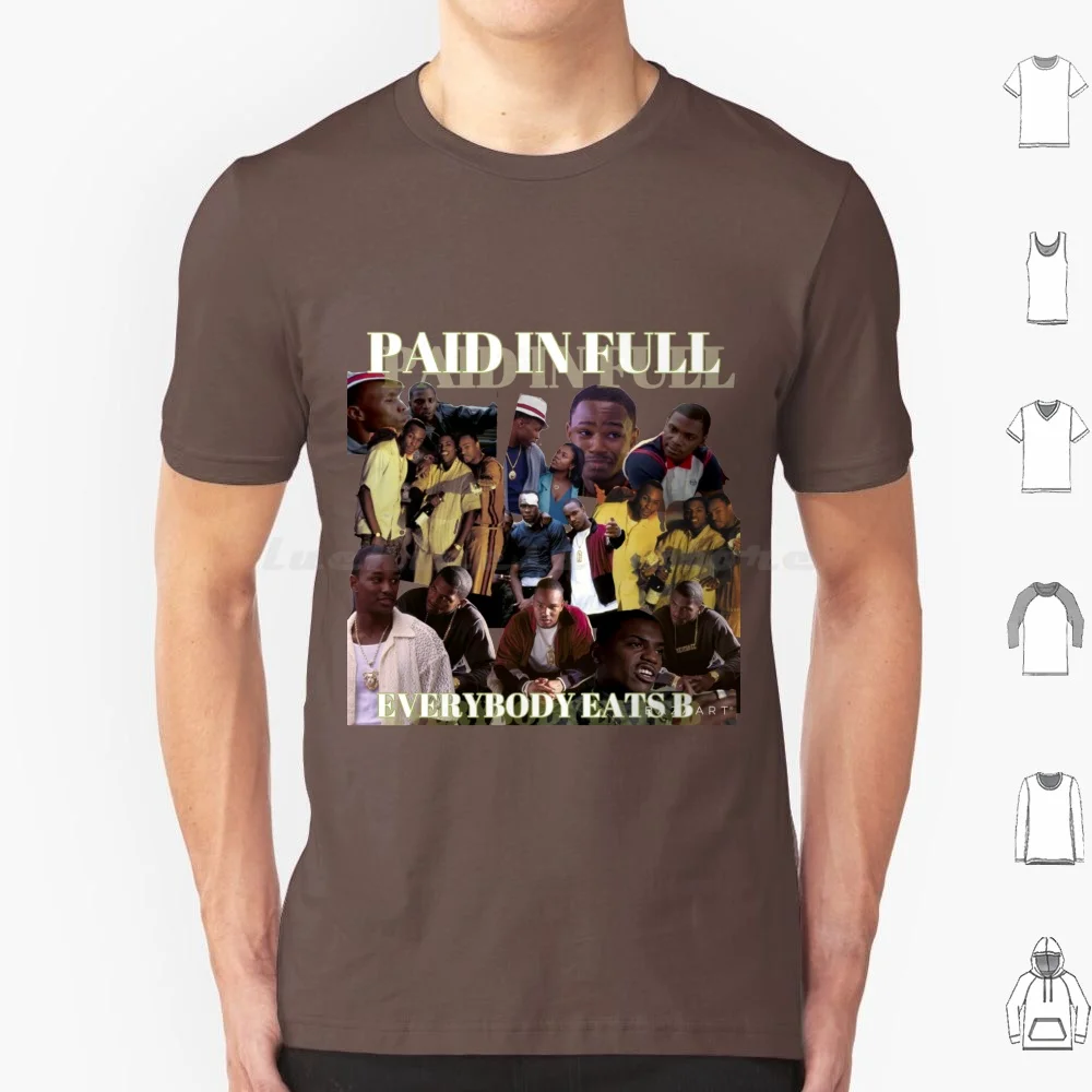 Paid In Full-Everybody Eats B T Shirt Men Women Kids 6xl Paidinfull 2002 Movies