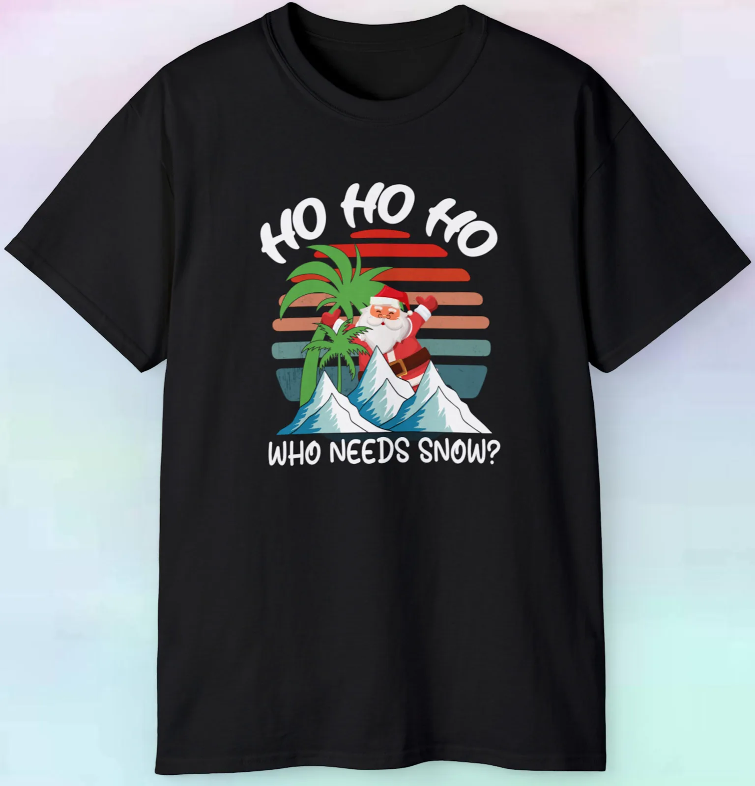 Ho Ho Ho Who Needs Snow T Shirt Santa Christmas S5XL Tee