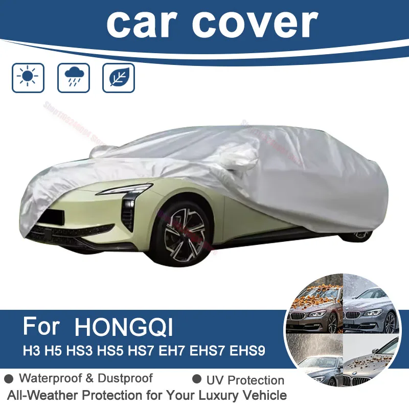 For HONGQI H3 H5 HS3 HS5 HS7 EH7 EHS7 EHS9 Waterproof Car Cover, Dustproof Anti-Rain Snow Outdoor Protective Accessories