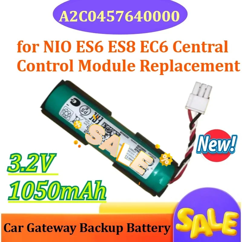 

A2C0457640000 3.2V 1050mAh Car Gateway Backup Battery for NIO ES6 ES8 EC6 Central Control Module Replacement
