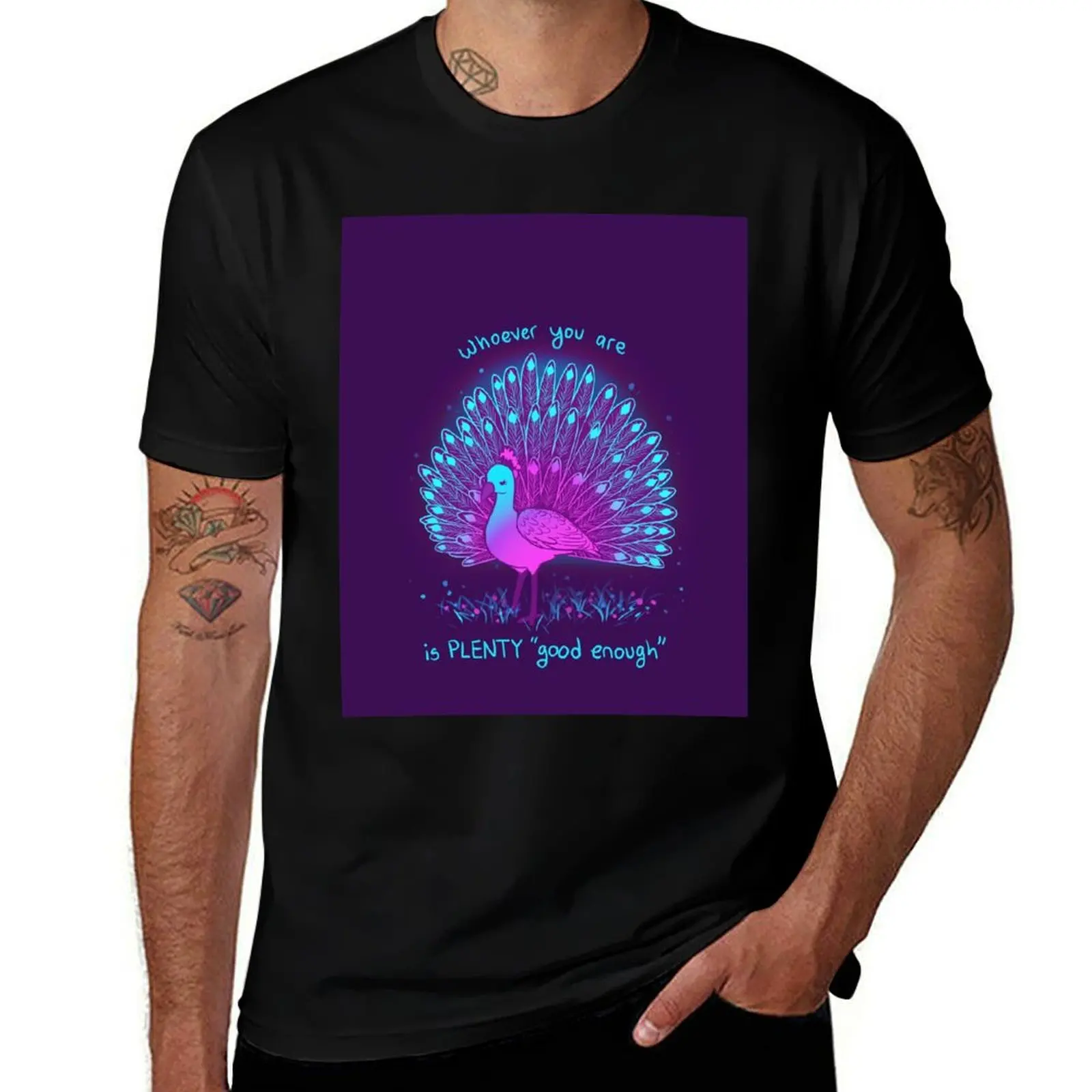 whoever you are is PLENTY good enough Neon Peacock T-Shirt plus size clothes tops black t shirts for men