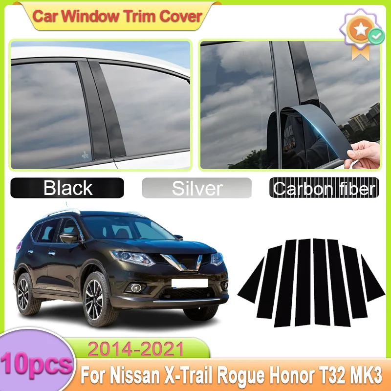 

For Nissan X-Trail Rogue Honor T32 MK3 2014-2021 8pcs Car Door Window Pillar Post Trim Molding Cover Column Sticker Accessories