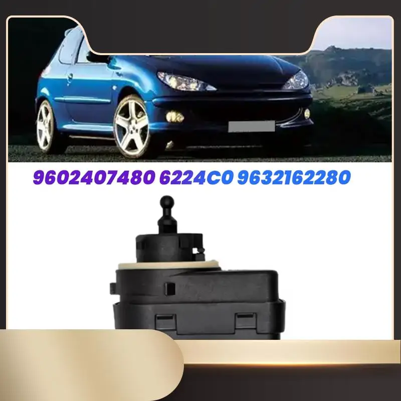 

Двигатель регулировки диапазона автомобильных фар 6224C0 9632162280 для 206 306 406 1998-2009 9602407480