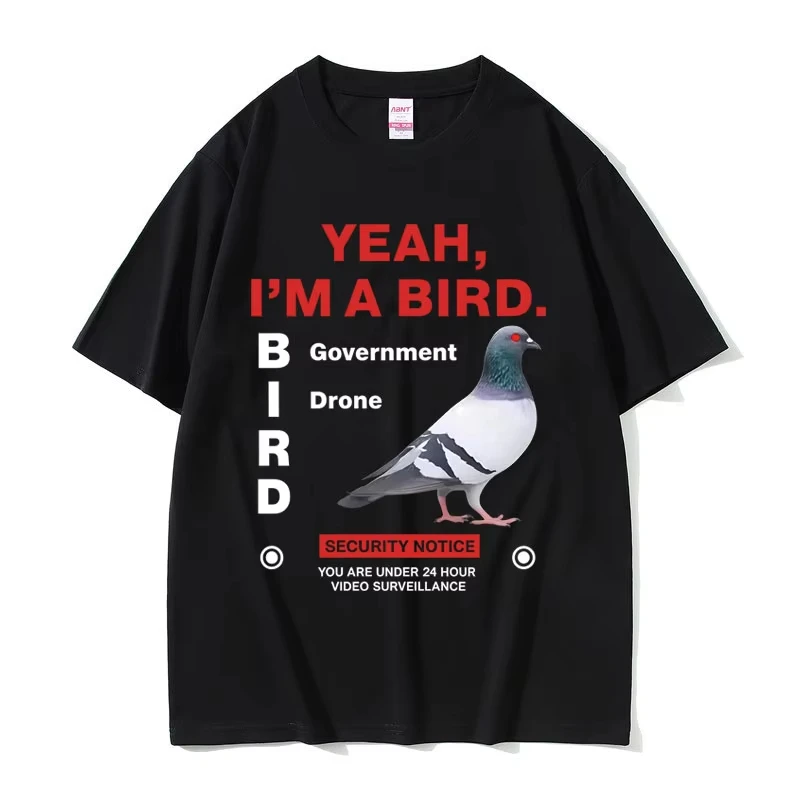 Yeah I'm A Bird Government Pigeon Funny Meme T-shirt Men Women Fashion Oversized T Shirts Male Casual Vintage Cotton T-shirts