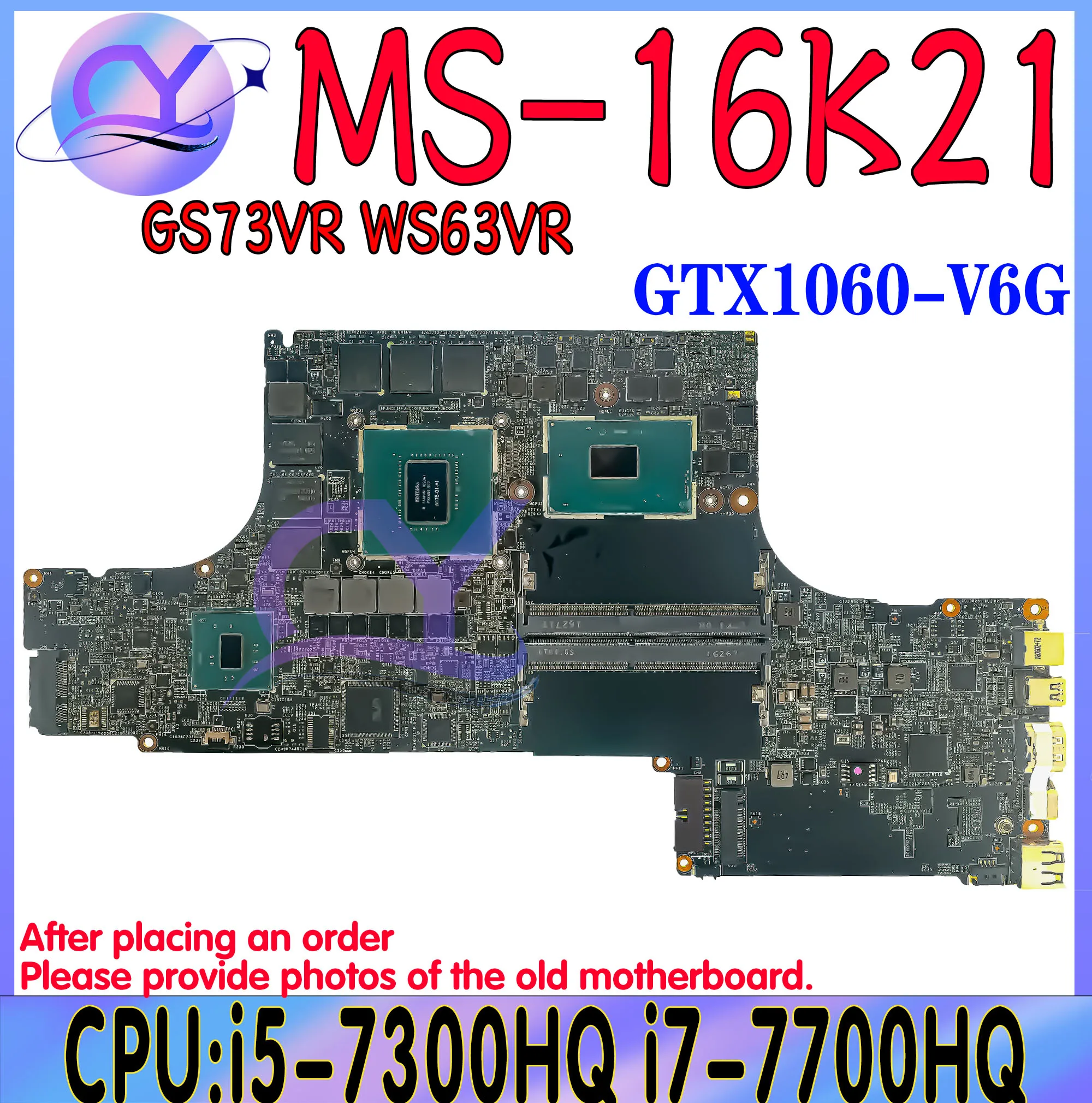 

MS-16K21 Mainboard For MSI GS73VR GS63VR WS63 WS63VR MS-16K2 Laptop Motherboard With i7-7700HQ CPU GTX1060/V6G GPU 100% Working