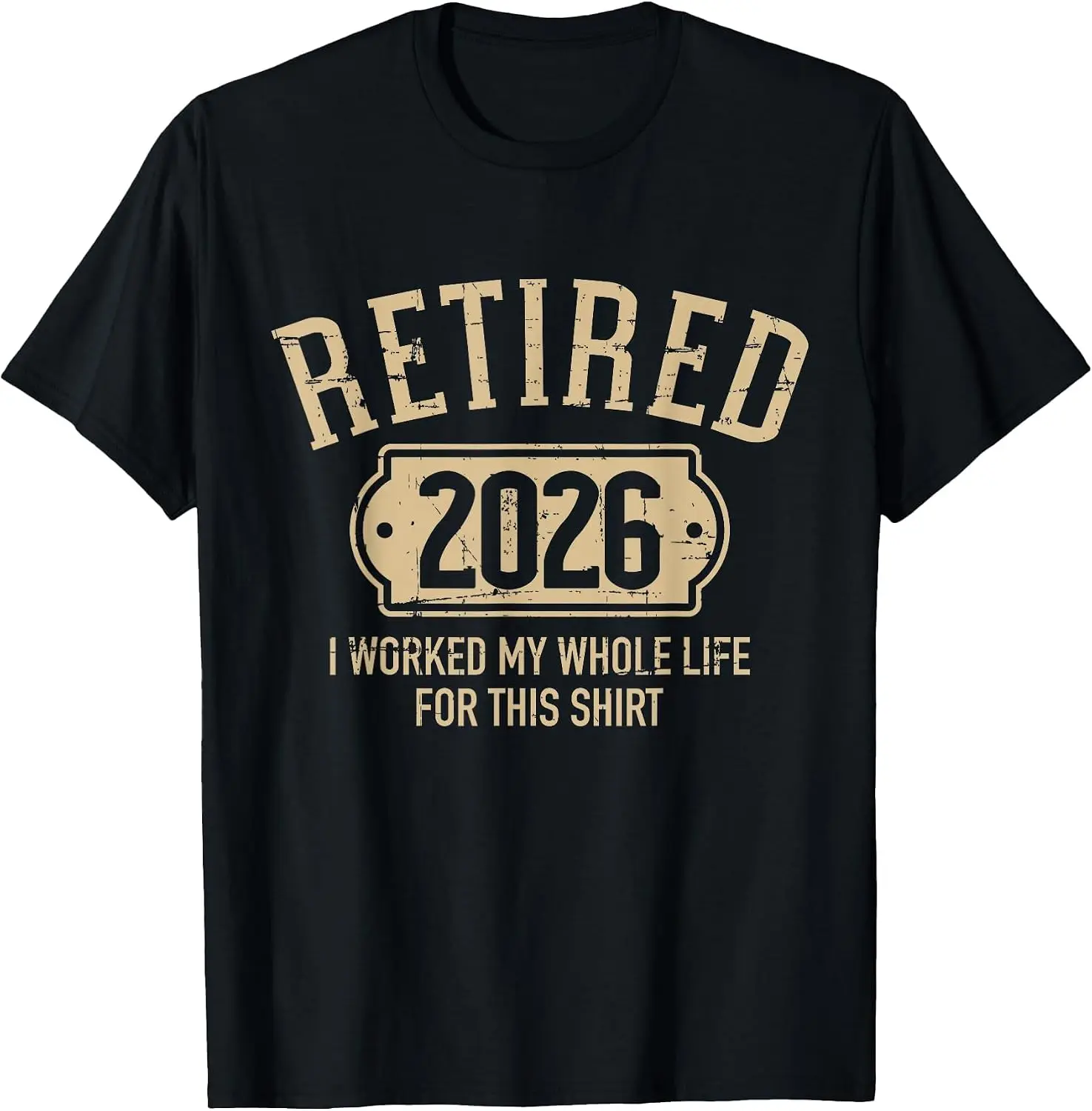 Retired 2026 Retirement I Worked My Whole Life For This T-Shirt vintage style tee  boxy fit tee black graphic tee 100% cotton men
