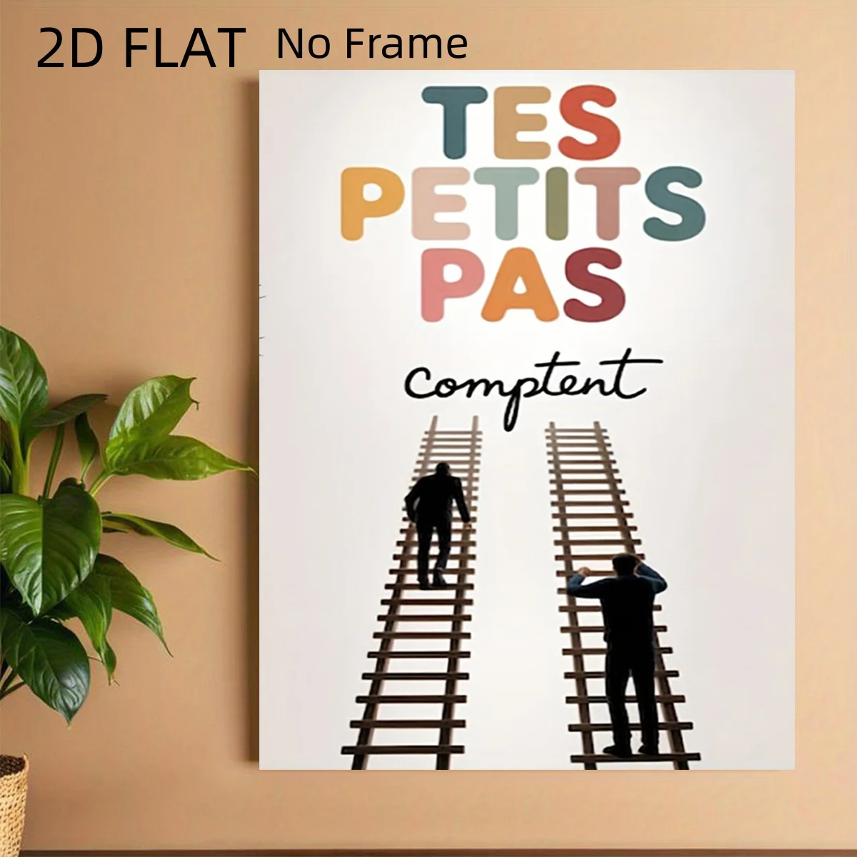 2D Flat, 2D Flat No Frame Posters, French Quote Wall Decals, Inspirational Posters, Positive Prints, Fun Creative Canvas Art