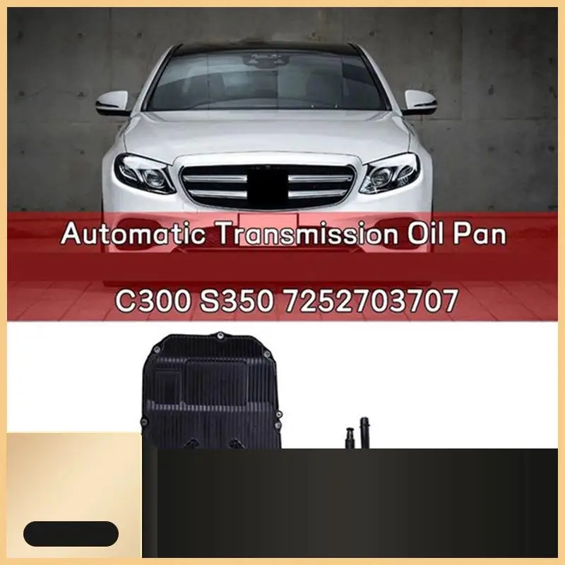 

A7252703707 Автоматический поддон трансмиссии для Mercedes Benz W205 W222 W213 Масляный поддон трансмиссии двигателя 7252703707-N30R