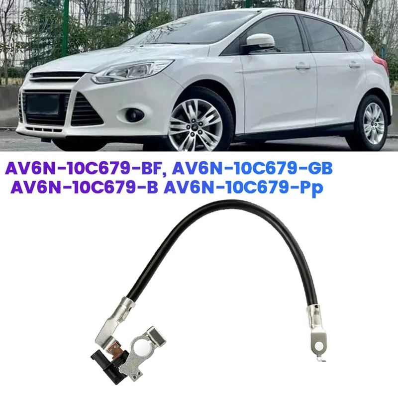 Negative Battery Cable AV6N-10C679-BF For Focus Escape Transit 2012-2018 Battery Management System Sensor AV6N-10C679-GB Parts