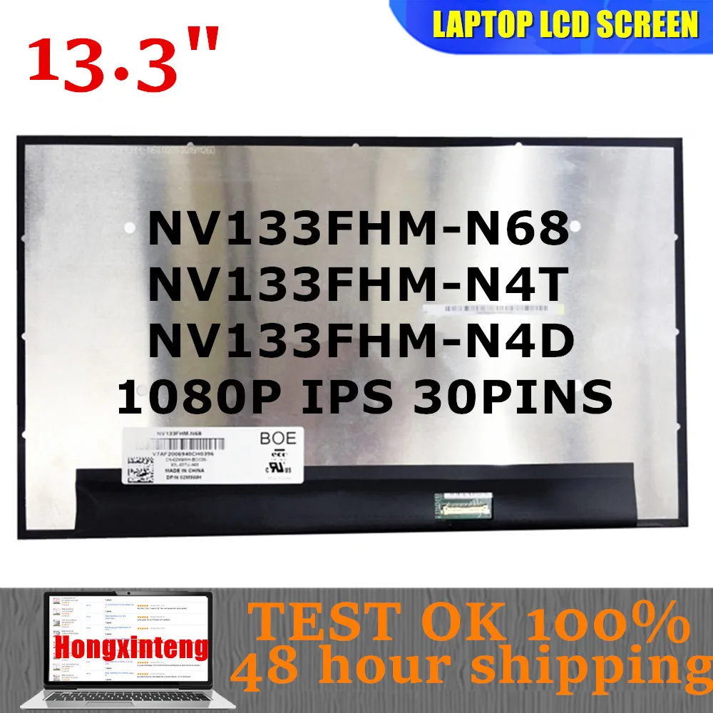 

FREE SHIPPING NV133FHM-N4T Fit NV133FHM-N4D NV133FHM-N68 13.3" Laptop LCD Screen IPS No-Touch Matrix Panel 1920x1080 EDP 30Pins