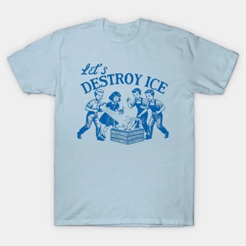 Let's Destroy Ice T-Shirt