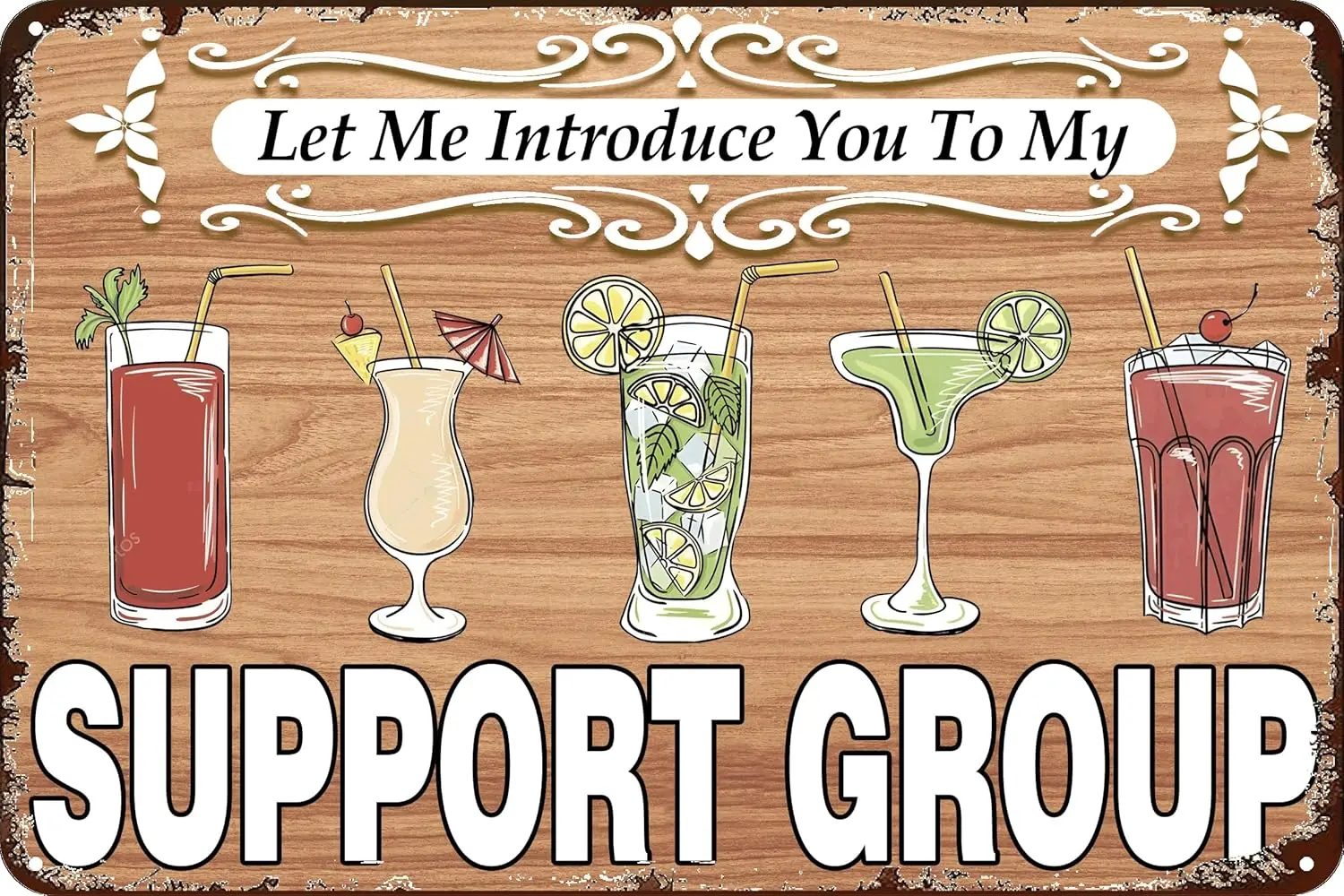 Retro Metal Tin Sign Let Me Introduce You To My Support Group Tin Sign Home Bar Patio Cave Wall Vintage Decor Novelty Sign 8x12