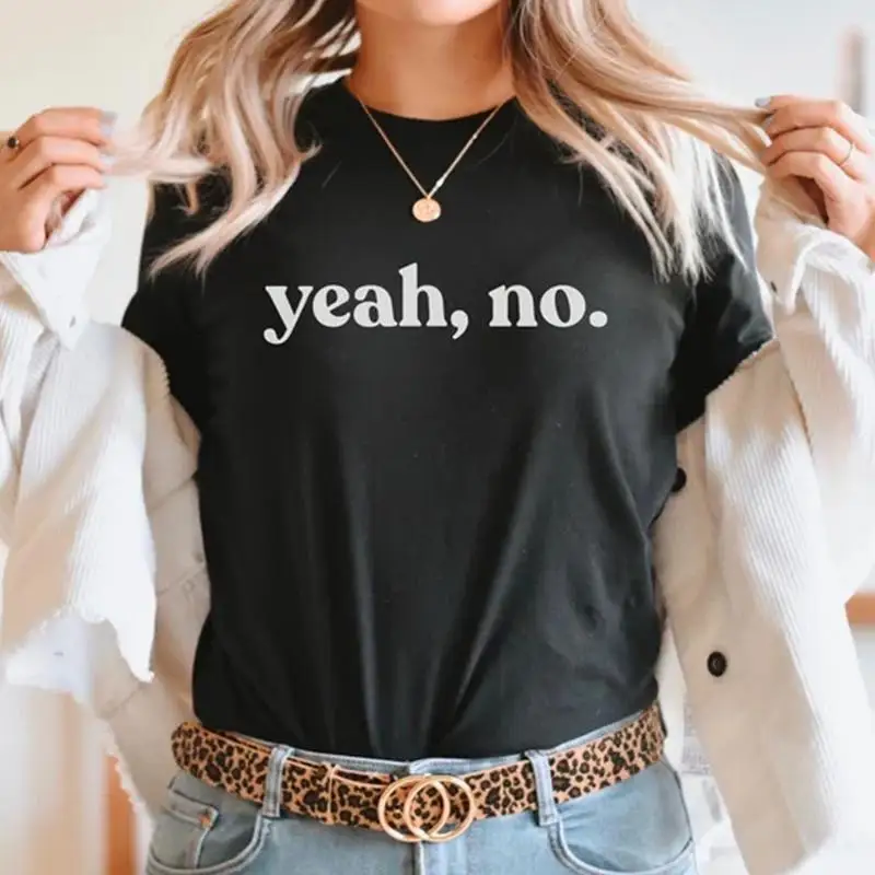 

Womens Yeah No Tshirt Funny Hilarious Expression Novelty Graphic Tee
