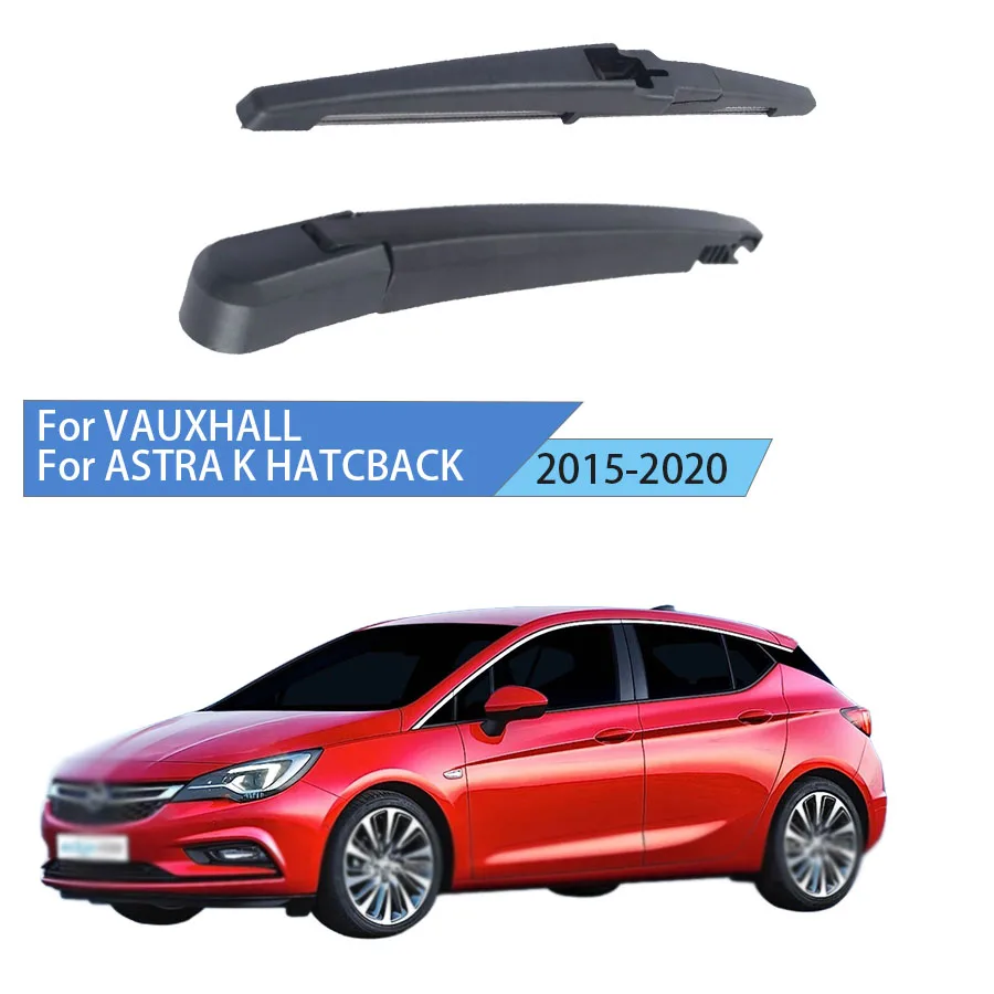

Rear Window Windshield For VAUXHALL ASTRA K HATCBACK 2015-2020 Rear Wiper Blade Arm Set