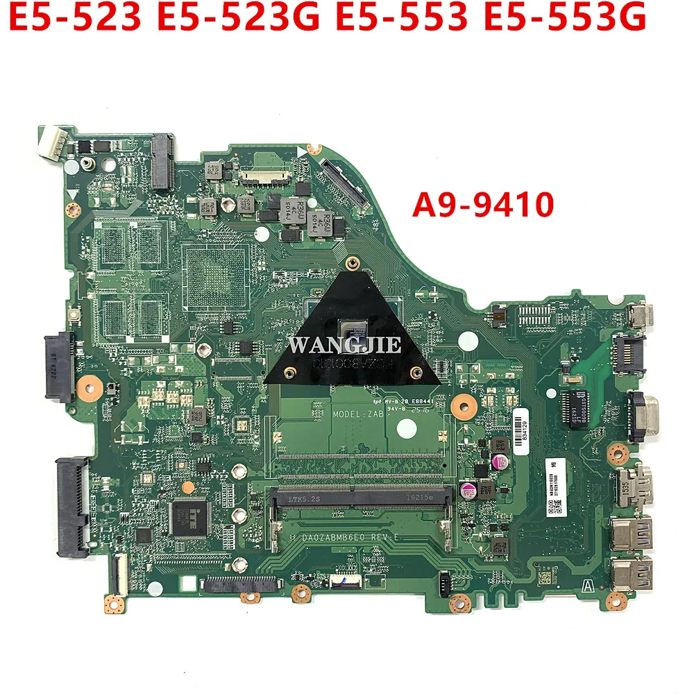 

For Acer Aspire E5-523G E5-523 ZAB Laptop Motherboard A9-9410 DA0ZABMB6E0 NB.GDN11.002 NBGDN11002 Mainboard