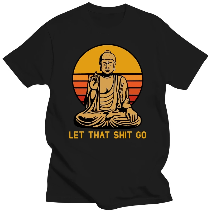 Funny Vintage Let That Go T Shirt Men Short Sleeves Buddhism Tshirt Buddhist Religion Buddha T-shirt Loose Fit Soft Cotton Tee