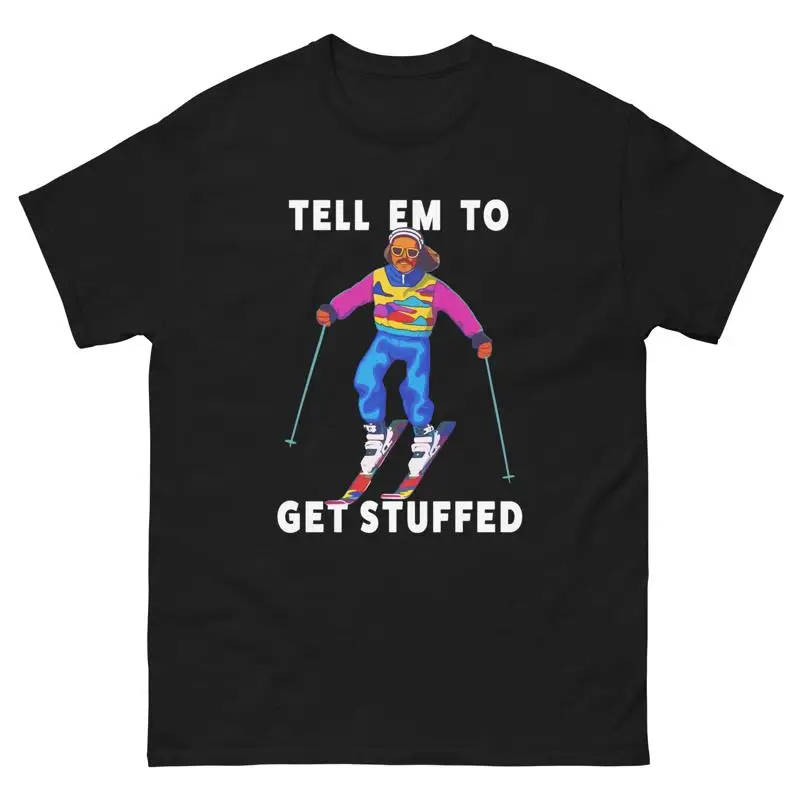 

Классическая футболка Tell Em To Get Stuffed Skier