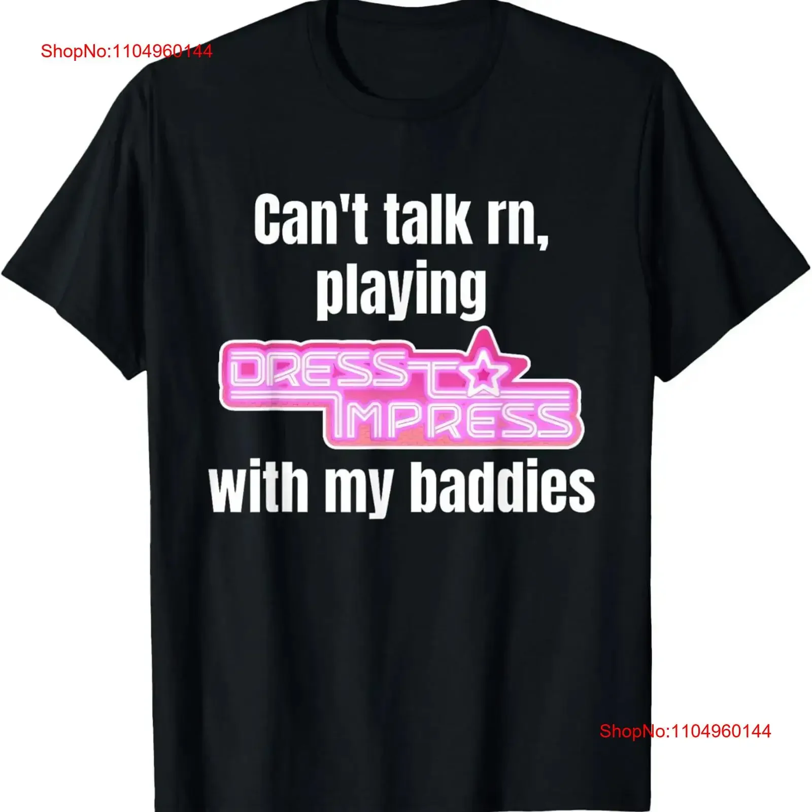 can't talk rn playing dress to impress with my baddies robux T Shirt vintage Washed Soft Top For Everyday Wear graphic