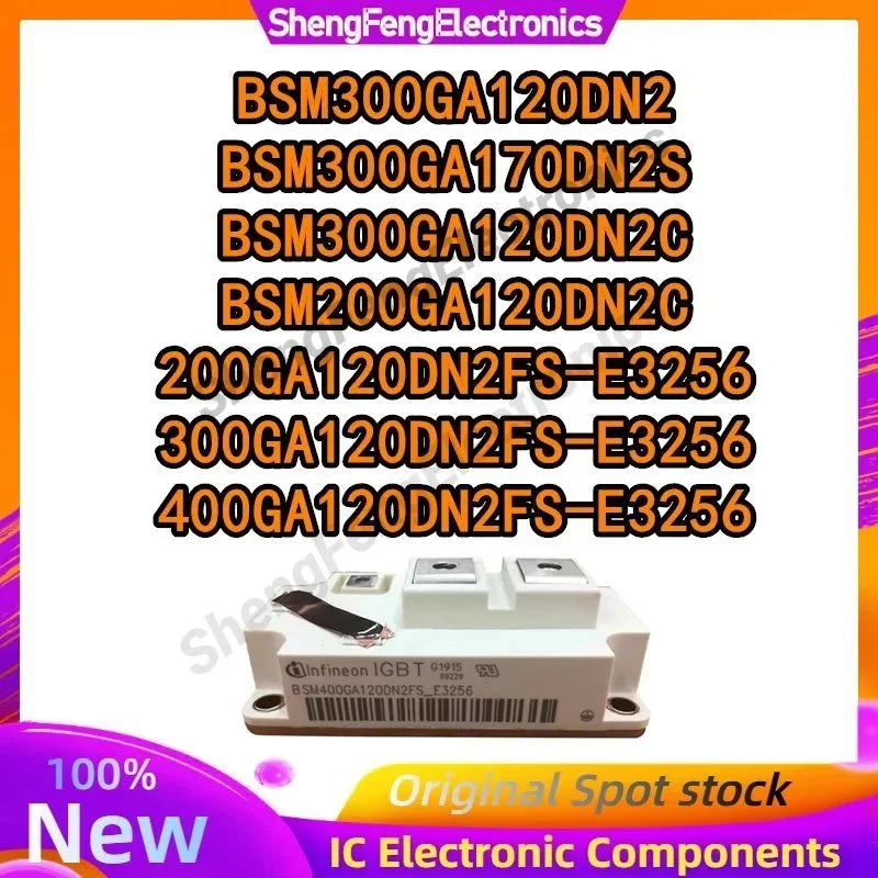 

BSM300GA120DN2 BSM300GA170DN2S BSM300GA120DN2C 200GA120DN2C BSM200GA120DN2FS-E3256 BSM300GA120DN2FS-E3256 BSM400GA120DN2FS-E3256