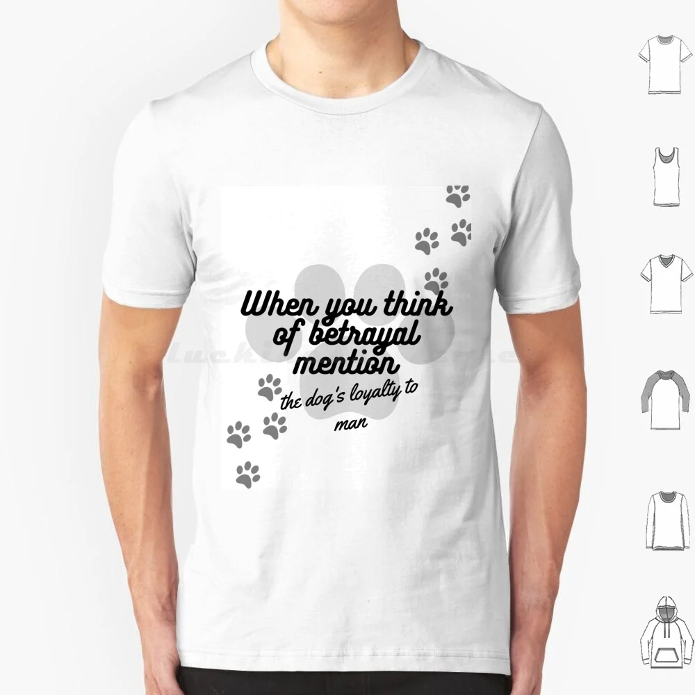 

Футболка The Dog's Loyalty To Man 6xl Хлопковая крутая футболка для собак Pet Animal Dog Lover Dogs Pets Puppy Paw Dog Mom Dog Dad Department