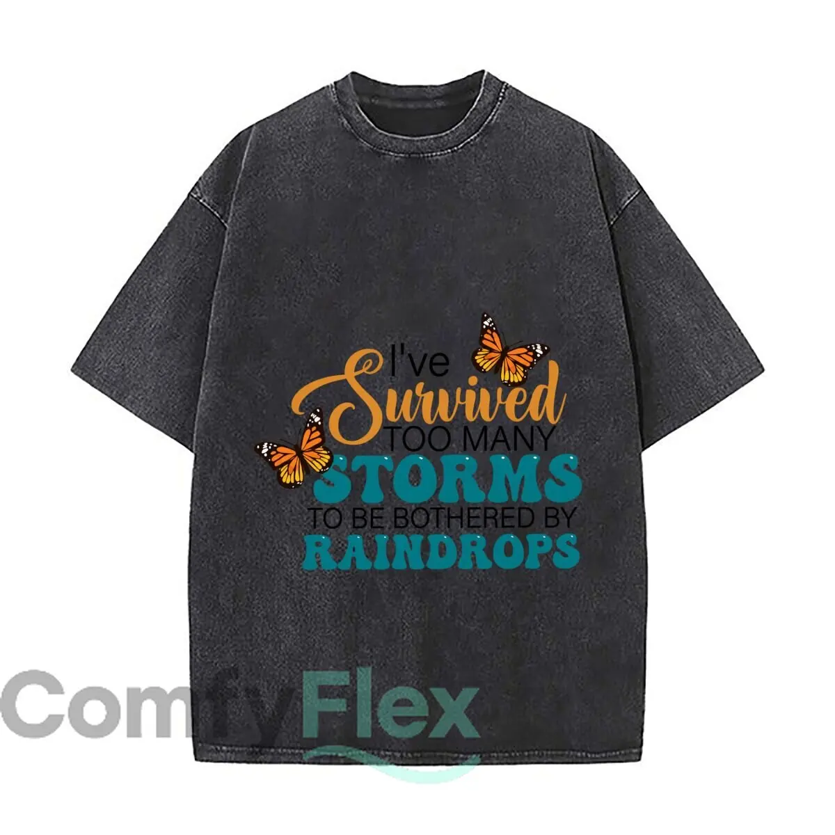 Ive Survived Too Many Storms To Be Bothered By Raindrops Monarch Butterflies Distressed Faded Baggy Streetwear Tops