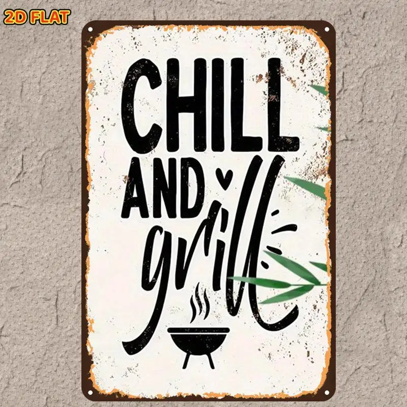 2D Flat, 1pc, Chill And Grill Sign Decormetal  Sign, Pre-Drilled Holes, Suitable for Indoor, Garden, Outdoor, Home, Office,