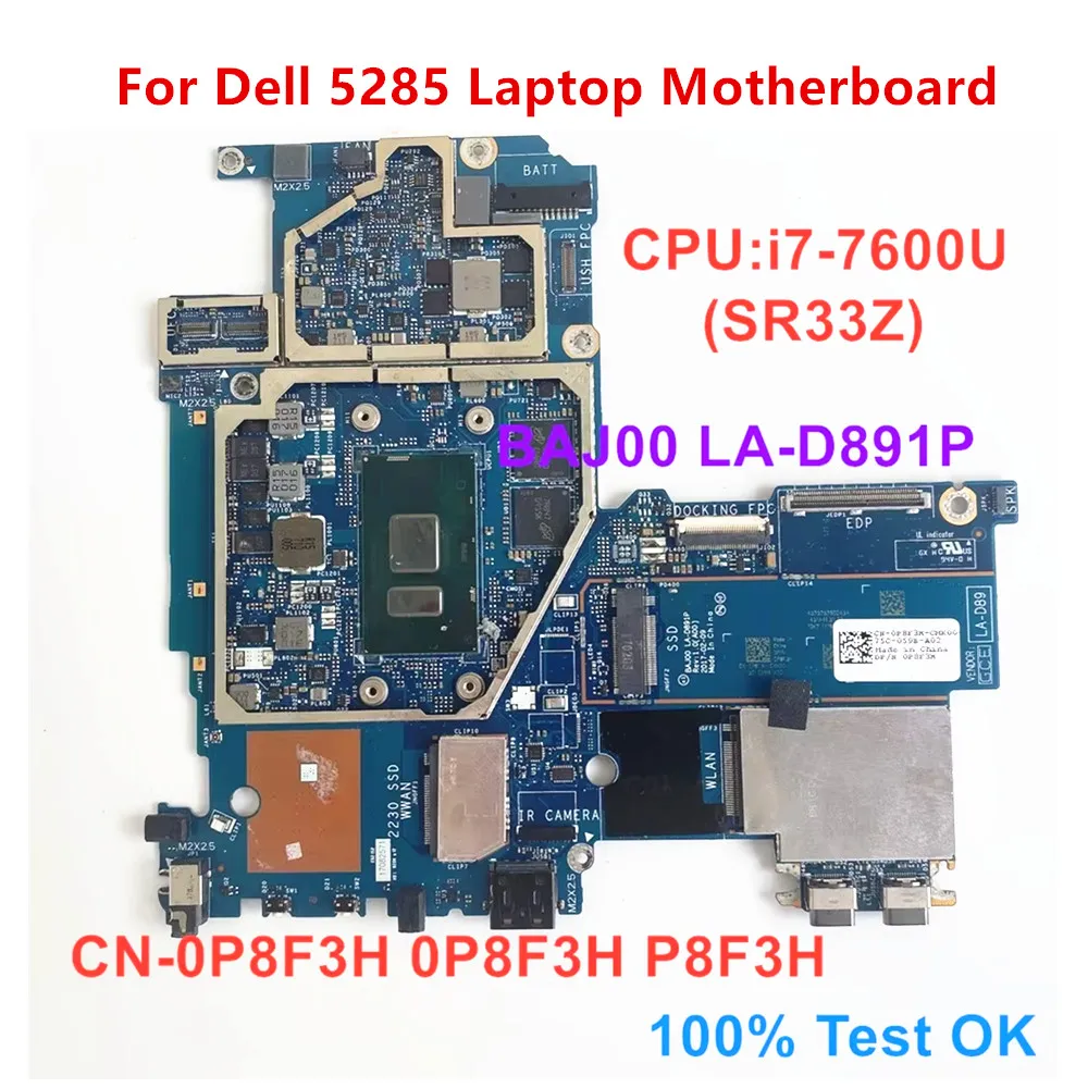 

For Dell 5285 Laptop Motherboard CPU i7-7600U SR33Z Mainboard LA-D891P CN-0P8F3H 0P8F3H P8F3H 100% Test OK