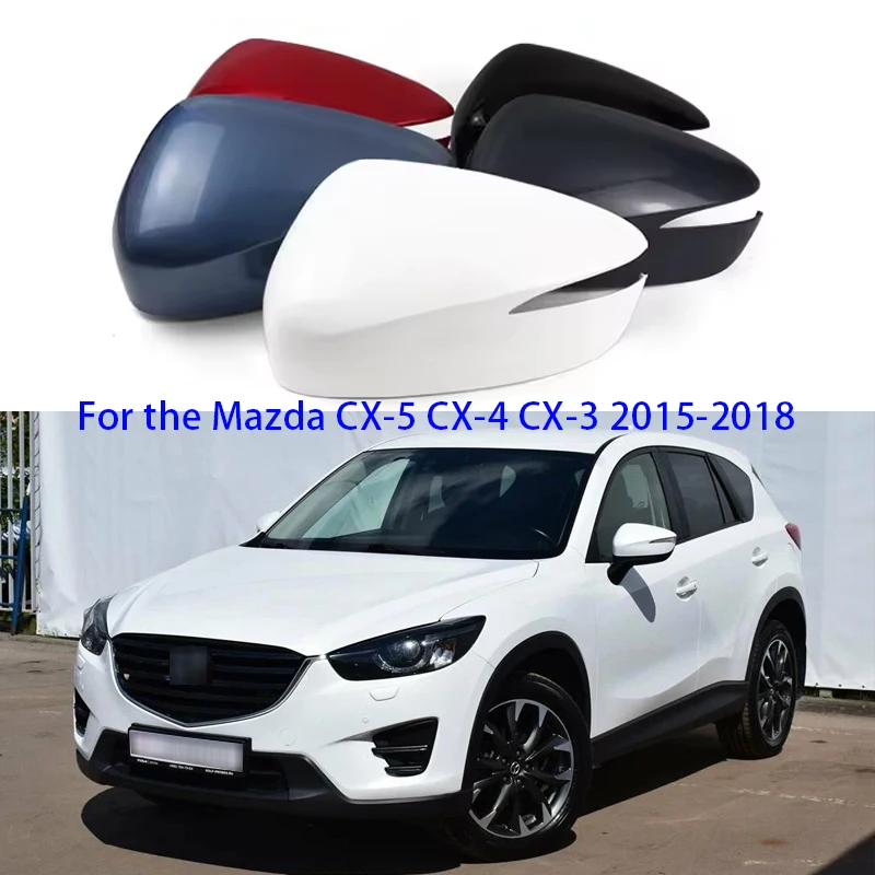 

For Mazda CX-5 CX5 2015 2016 Car Wing Door Cover Mirror Side Cover Shell House for Mazda CX-3 CX3 2016 2017 2018 2019