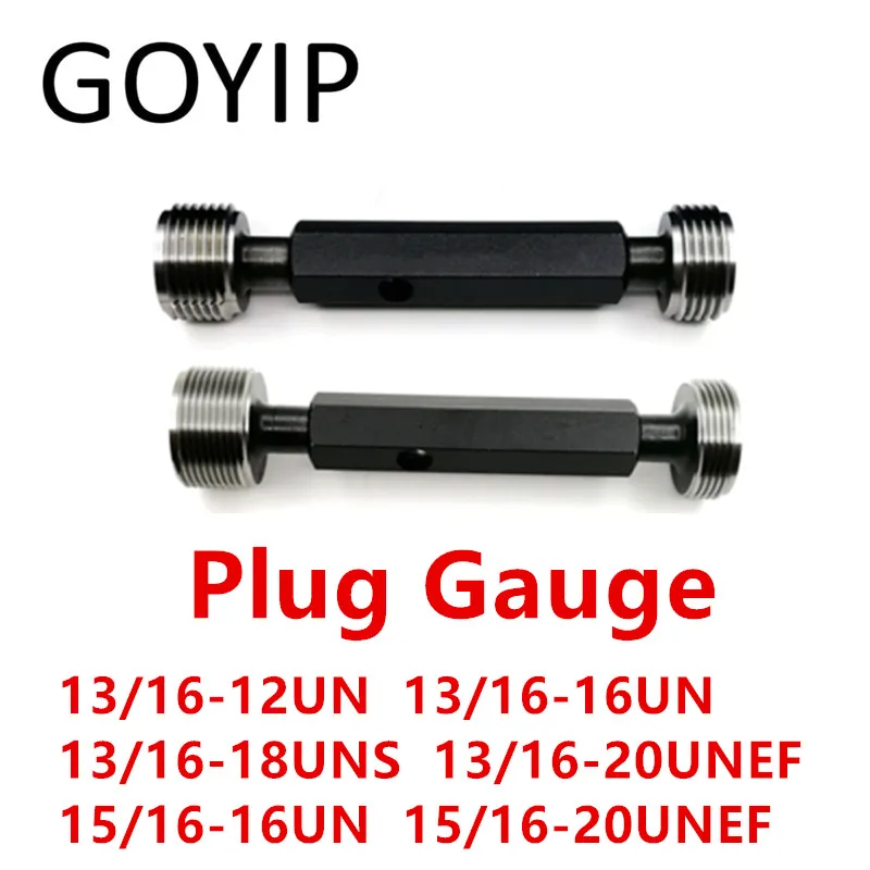 

13/16-12 13/16-16 13/16-18 13/16-20 15/16-16 15/16-20 UN UNS UNEF 2B American System Plug Gauge GO And NOGO Gage