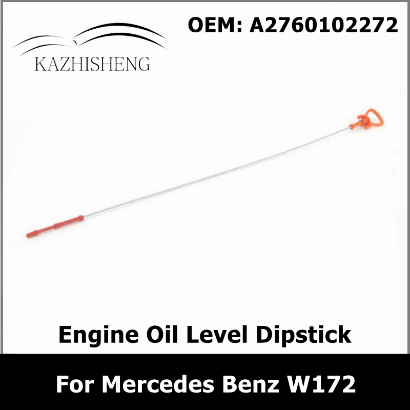 

A2760102272 Engine Oil Level Dipstick 2760102272 for Mercedes Benz W172 ML300 ML350 GL400 GLS400