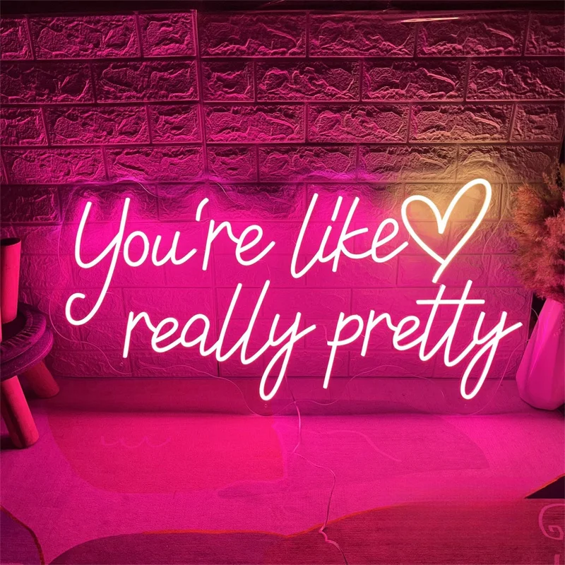 You're like really pretty Neon Sign Custom Neon Sign Led Neon Sign Bedroom Beauty Room Wall Decor Neon Bar Sign