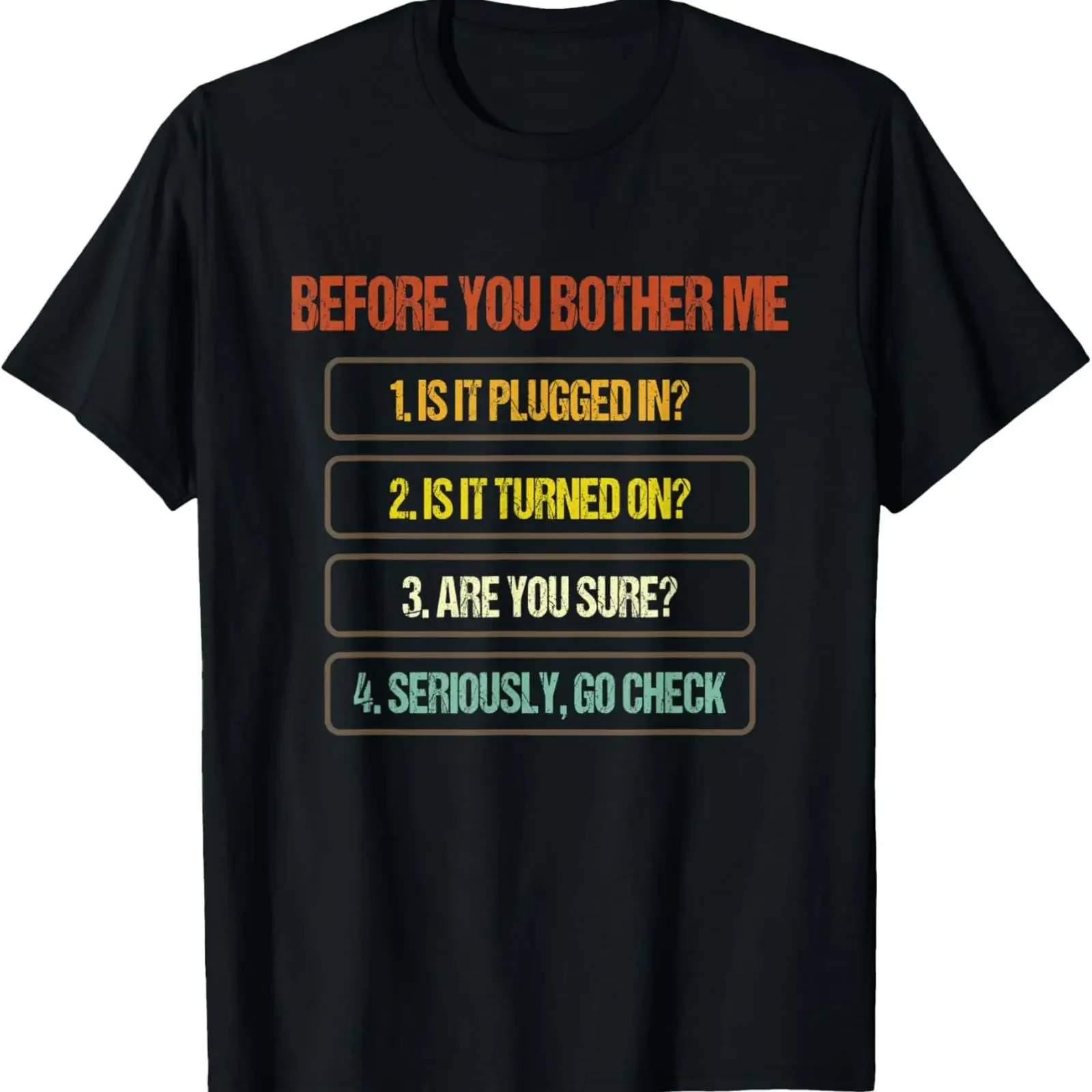 Technical Support Sarcastic Saying Funny Pun For T Shirt vintage Washed Breathable graphic streetwear Top For Everyday Wear
