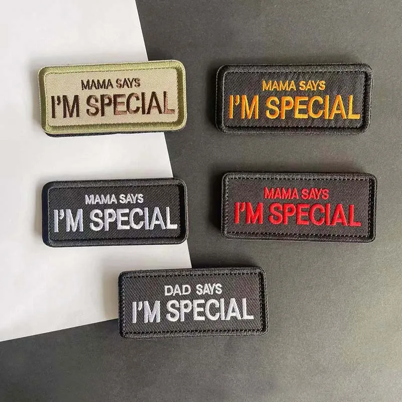 Mama Dad Says I'm Special, klassischer Spruch, taktische Abzeichen, Stoffapplikation, Stickerei, Klettverschluss-Aufnäher für Kleidung, Rucksack